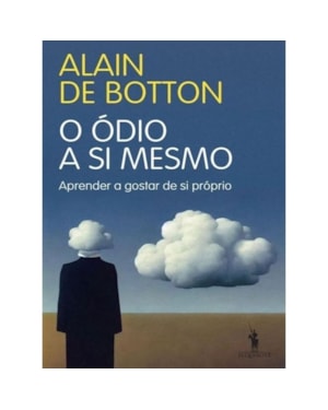 O ÓDIO A SI MESMO - APRENDER A GOSTAR DE SI PRÓPRIO