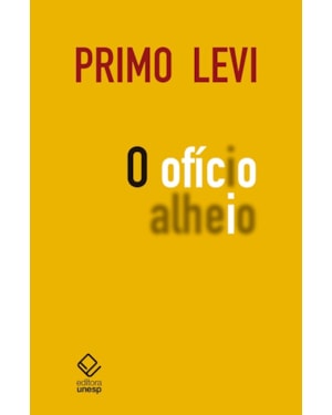 O OFÍCIO ALHEIO: COM UM ENSAIO DE ITALO CALVINO