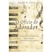 O OFÍCIO DO ADORADOR