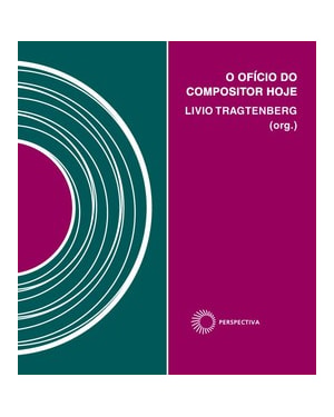 O OFÍCIO DO COMPOSITOR HOJE