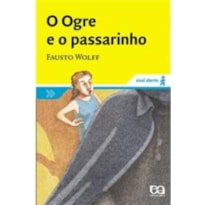 O OGRE E O PASSARINHO