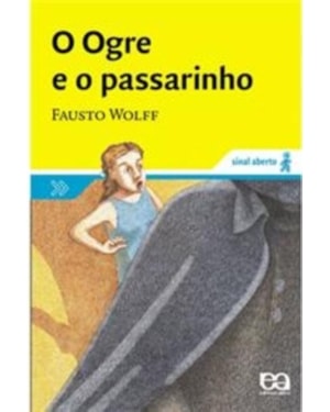 O OGRE E O PASSARINHO