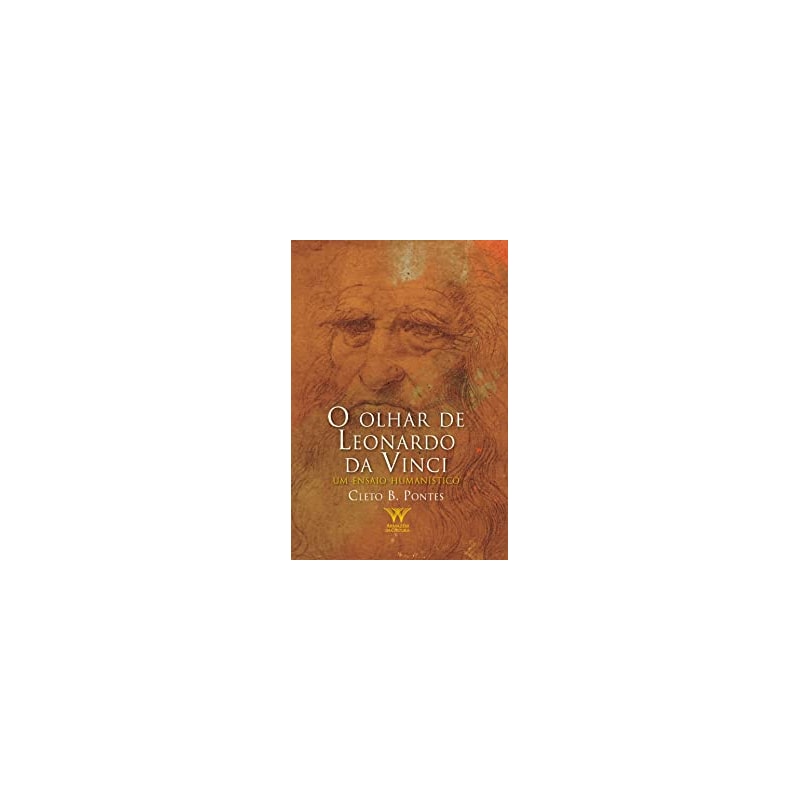 O OLHAR DE LEONARDO DA VINCI