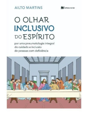 O olhar inclusivo do espírito: por uma pneumatologia integral do cuidado e inclusão de pessoas com deficiência