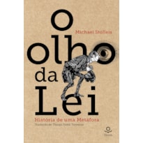 O Olho da Lei: história de uma metáfora