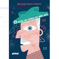 O OLHO DE VIDRO DO MEU AVÔ