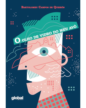 O olho de vidro do meu avô