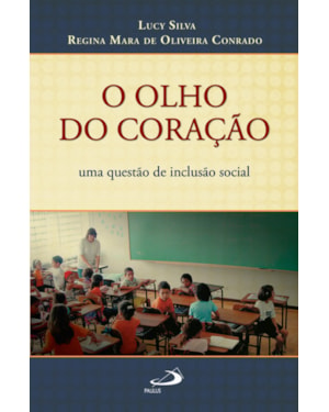 O olho do coração: uma questão de inclusão social