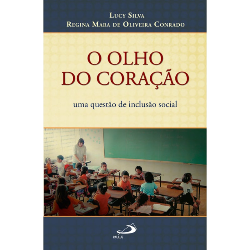 O olho do coração: uma questão de inclusão social