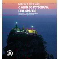 O OLHO DO FOTÓGRAFO: GUIA GRÁFICO