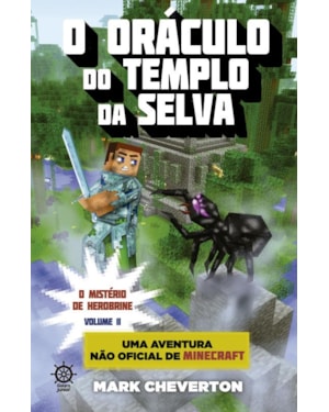 O ORÁCULO DO TEMPLO DA SELVA (VOL. 2 MINECRAFT: O MISTÉRIO DE HEROBRINE)