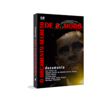 O orçamento secreto de $. Moro