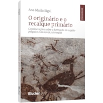 O originário e o recalque primário: considerações sobre a formação do sujeito psíquico e as novas patologias