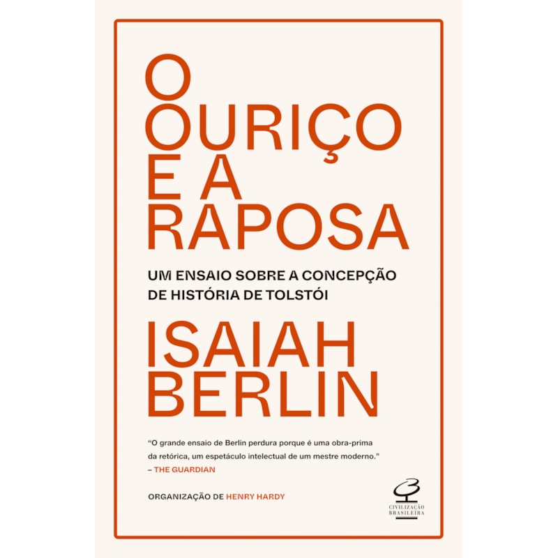 O OURIÇO E A RAPOSA: UM ENSAIO SOBRE A CONCEPÇÃO DE HISTÓRIA DE TOLSTÓI