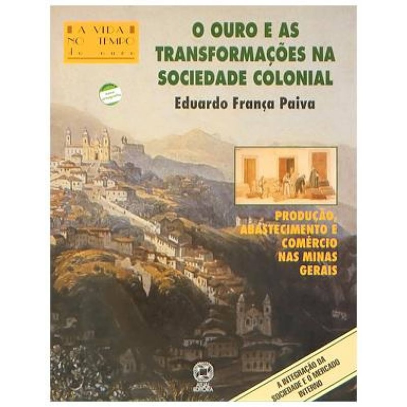 O OURO E AS TRANSFORMAÇÕES NA SOCIEDADE COLONIAL