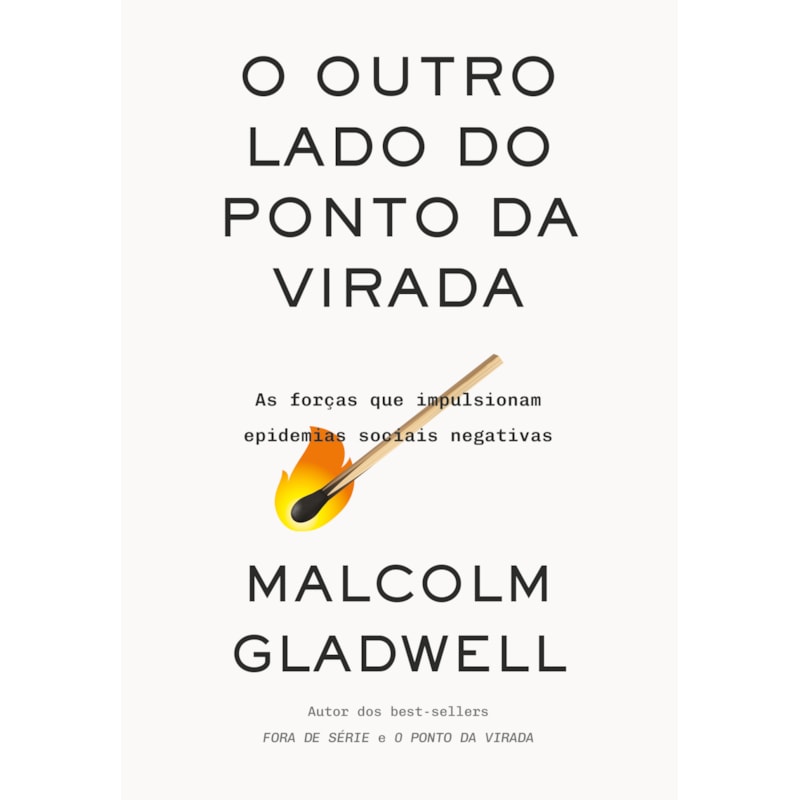 O OUTRO LADO DO PONTO DA VIRADA: AS FORÇAS QUE IMPULSIONAM EPIDEMIAS SOCIAIS NEGATIVAS