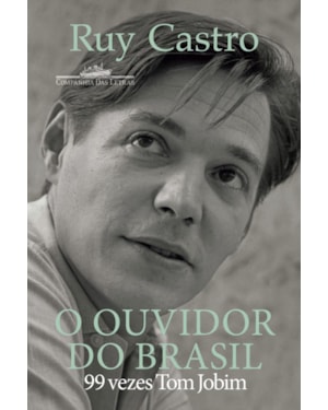 O ouvidor do Brasil: 99 vezes tom jobim