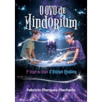 O OVO DE MINDORIUM: O MISTÉRIO RYNDHEER