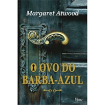 O OVO DO BARBA-AZUL E OUTRAS HISTÓRIAS