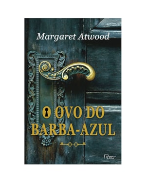 O OVO DO BARBA-AZUL E OUTRAS HISTÓRIAS