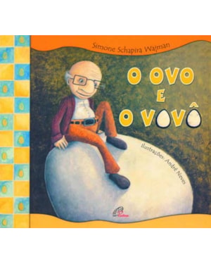 O ovo e o vovô