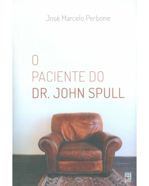 O PACIENTE DO DR. JOHN SPULL