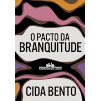 O PACTO DA BRANQUITUDE