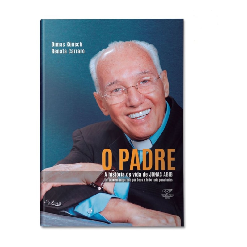 O PADRE: A HISTÓRIA DE VIDA DE JONAS ABIB