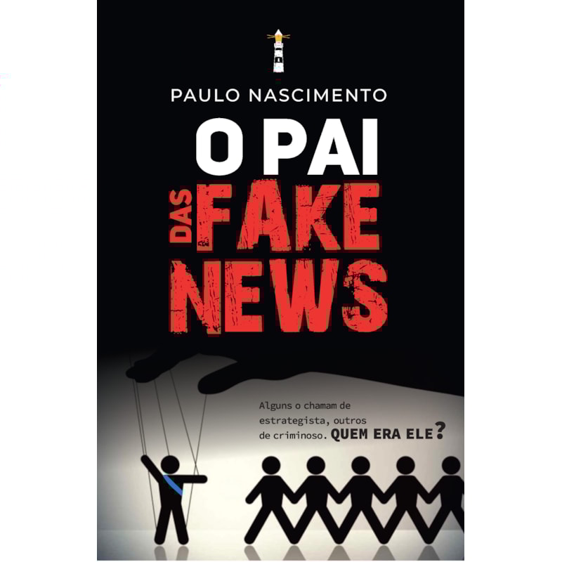 O pai das fake news