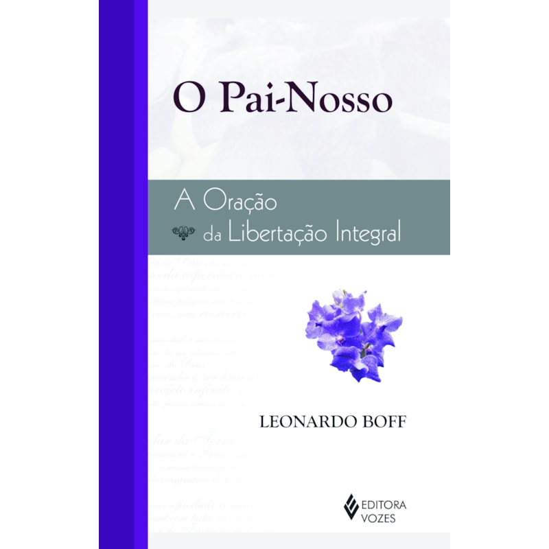O PAI-NOSSO: A ORAÇÃO DA LIBERTAÇÃO INTEGRAL