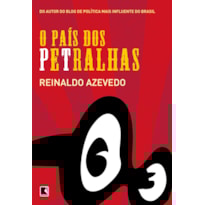 O PAÍS DOS PETRALHAS