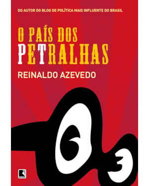 O PAÍS DOS PETRALHAS