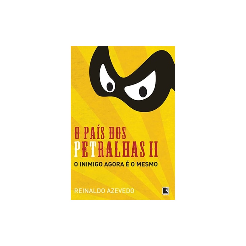 O PAÍS DOS PETRALHAS II