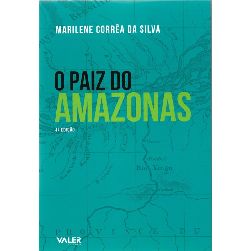 O PAIZ DO AMAZONAS - 4ª EDIÇÃO