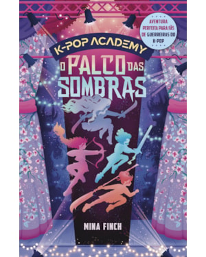 O PALCO DAS SOMBRAS: K-POP ACADEMY - VOL. 1