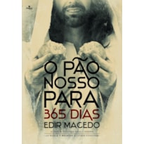 O PÃO NOSSO PARA 365 DIAS