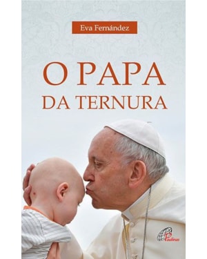 O papa da ternura