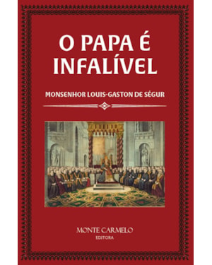 O PAPA É INFALÍVEL