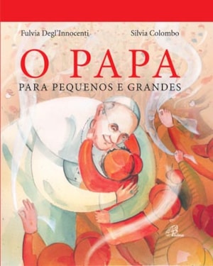 O papa para pequenos e grandes