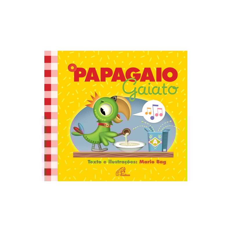 O PAPAGAIO GAIATO