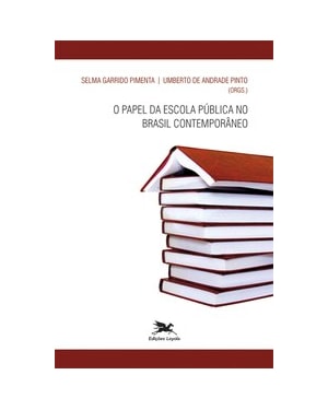 O PAPEL DA ESCOLA PÚBLICA NO BRASIL CONTEMPORÂNEO