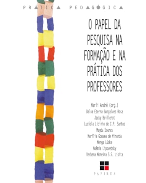 O PAPEL DA PESQUISA NA FORMAÇÃO E NA PRÁTICA DOS PROFESSORES