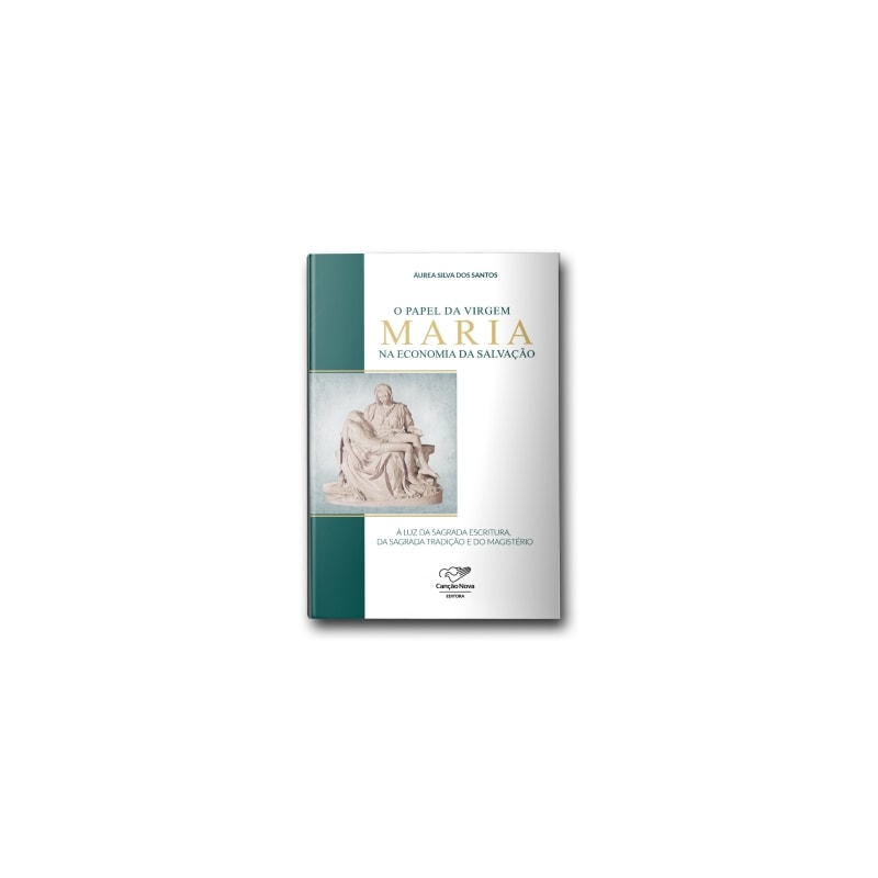 O PAPEL DA VIRGEM MARIA NA ECONOMIA DA SALVAÇÃO