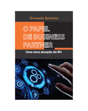O Papel de Business Partner: Uma Nova Atuação do RH
