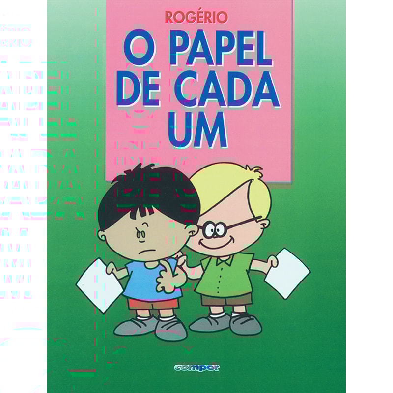 O PAPEL DE CADA UM