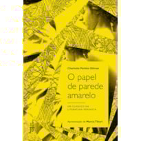O PAPEL DE PAREDE AMARELO