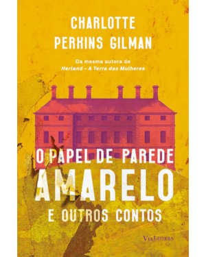 O PAPEL DE PAREDE AMARELO E OUTROS CONTOS