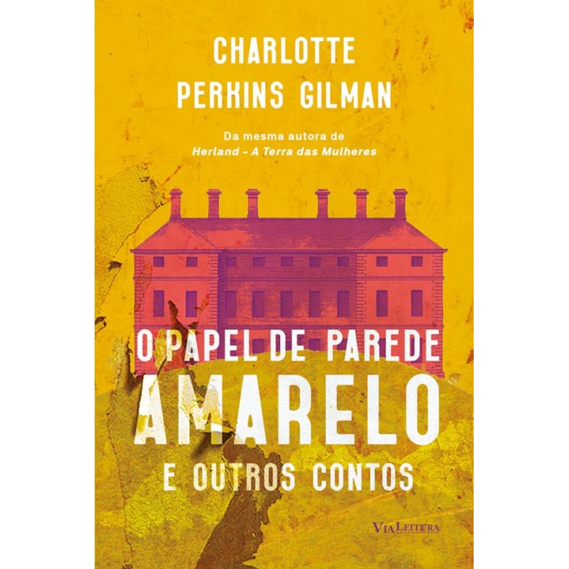 O PAPEL DE PAREDE AMARELO E OUTROS CONTOS