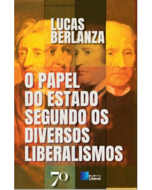 O papel do estado segundo os diversos liberalismos