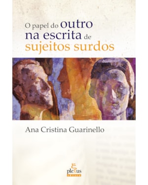 O PAPEL DO OUTRO NA ESCRITA DE SUJEITOS SURDOS